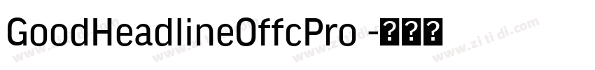 GoodHeadlineOffcPro 字体转换